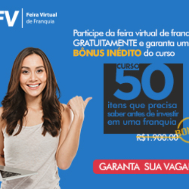 Participantes da Feira Virtual de Franquia ganharão curso gratuito sobre empreender em franquias